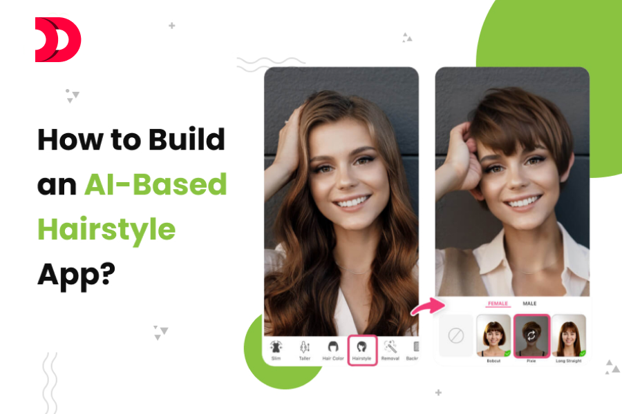 How to Build an AI-Based Hairstyle App?