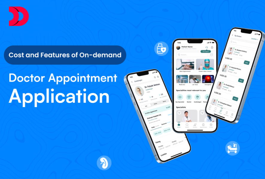 Cost and Features of On-demand Doctor Appointment App