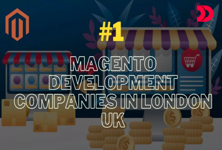Best 10 Magento Development Companies in London UK [Updated 2025]