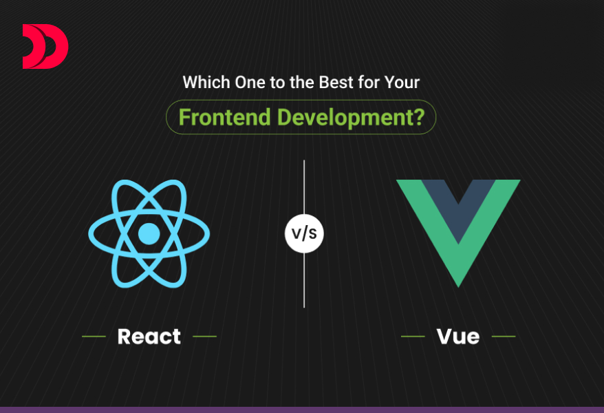 Vue vs. React – Which One to the Best for Your Frontend Development?