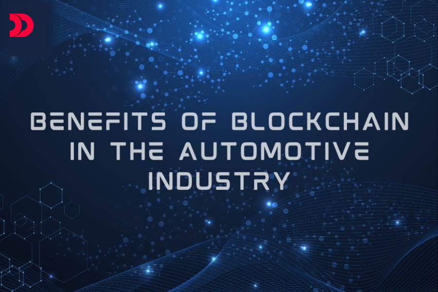 Benefits of Blockchain in the Automotive Industry