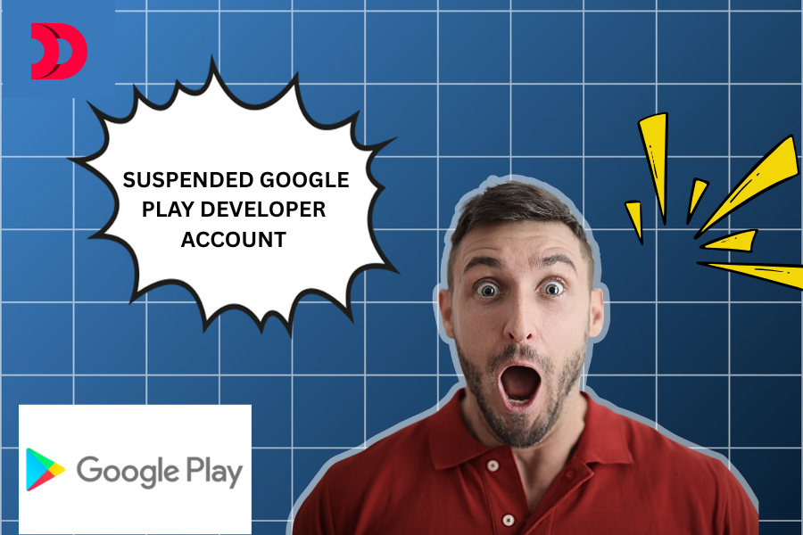 How to Recover a Suspended Google Play Developer Account