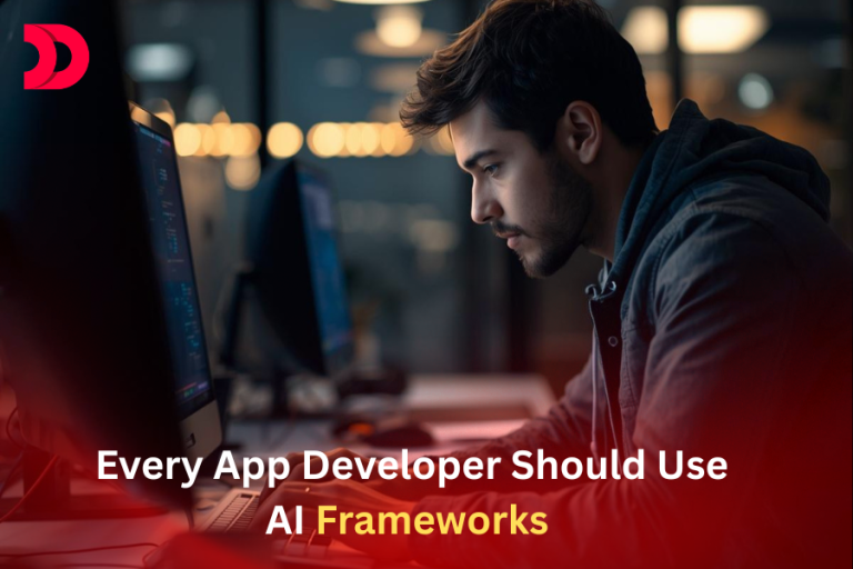 Why Every App Developer Should Use AI Frameworks in 2026